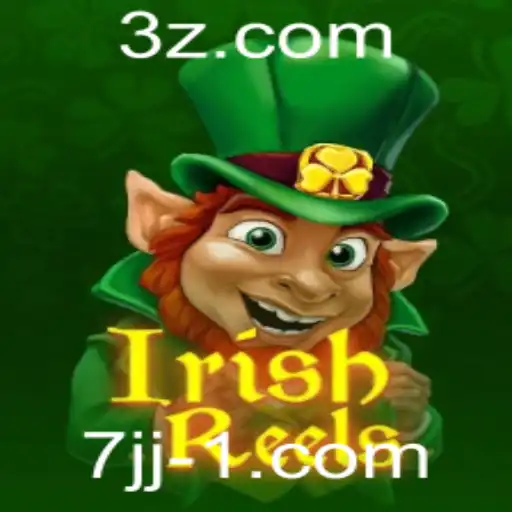 Descubra o Fascinante Mundo de IrishReels com 7jj.com App